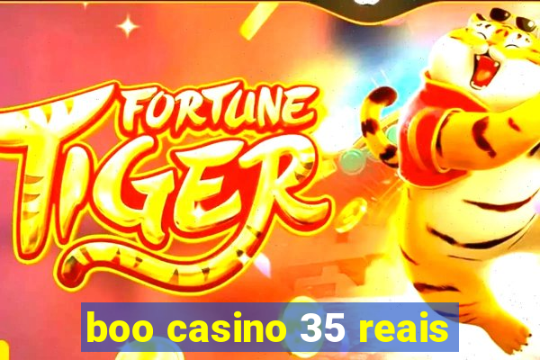 boo casino 35 reais