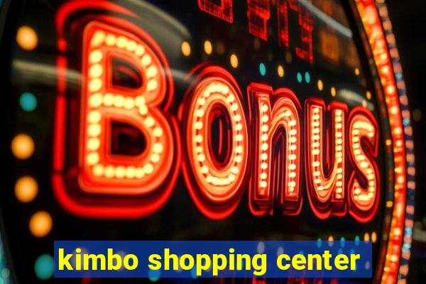 kimbo shopping center