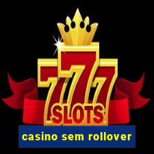 casino sem rollover