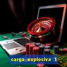 carga explosiva 1 filme completo dublado topflix