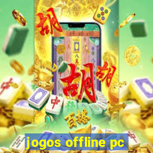 jogos offline pc