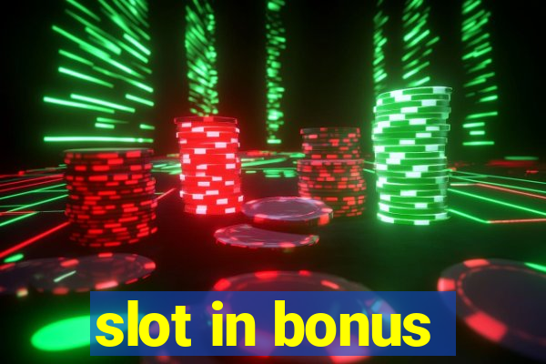 slot in bonus