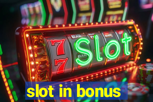 slot in bonus