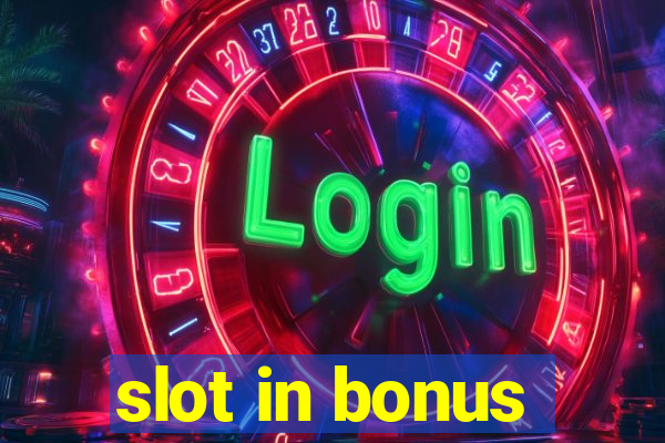 slot in bonus