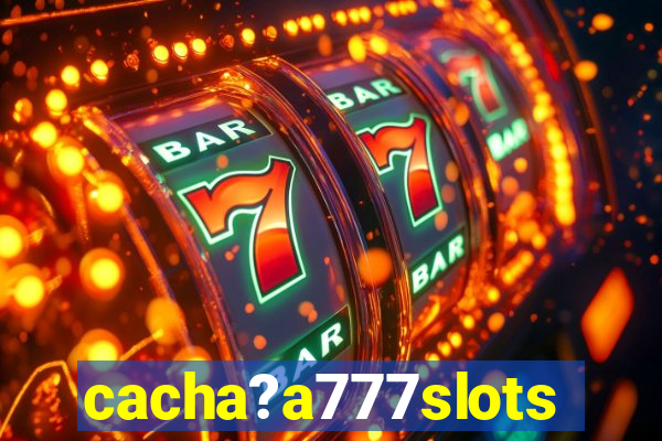 cacha?a777slots