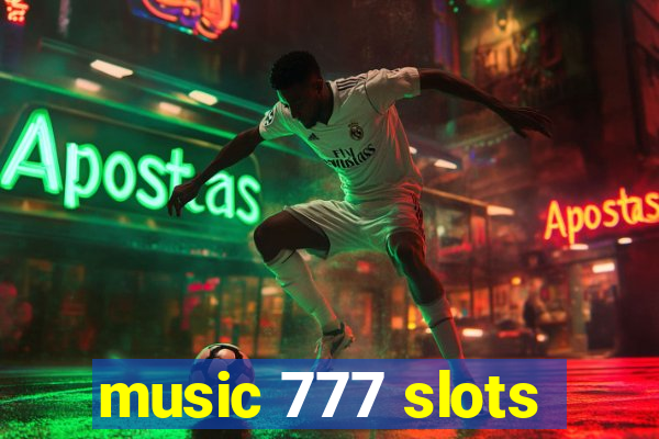 music 777 slots