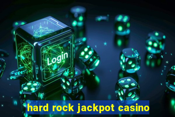 hard rock jackpot casino