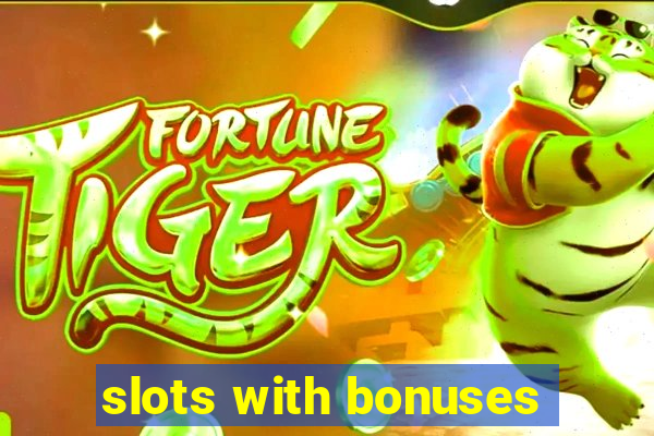 slots with bonuses