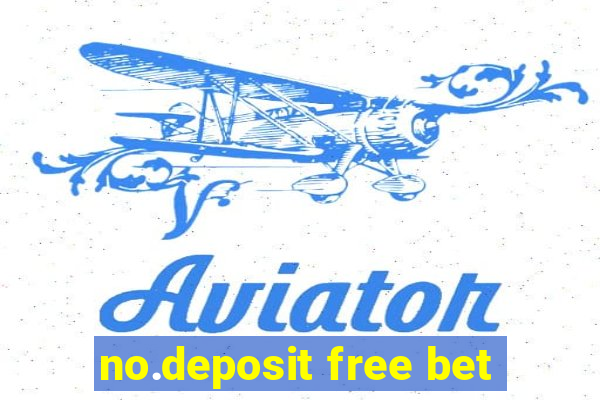 no.deposit free bet