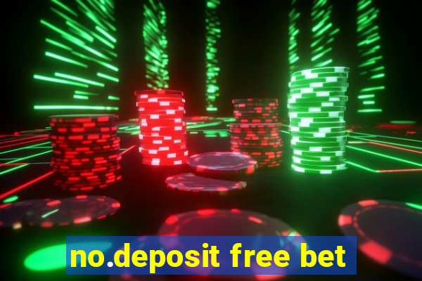 no.deposit free bet