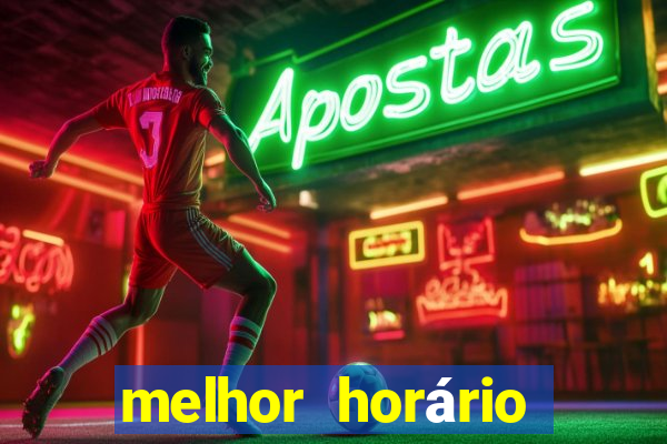 melhor horário para jogar fortune tiger de madrugada 2024