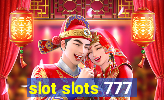 slot slots 777