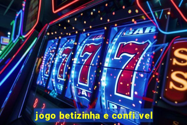 jogo betizinha e confi谩vel