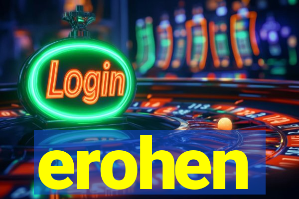 erohen