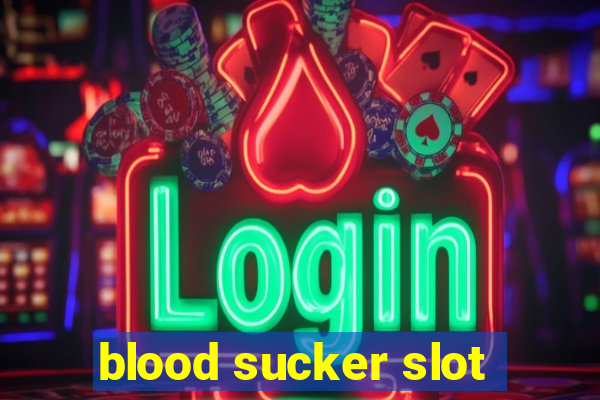 blood sucker slot