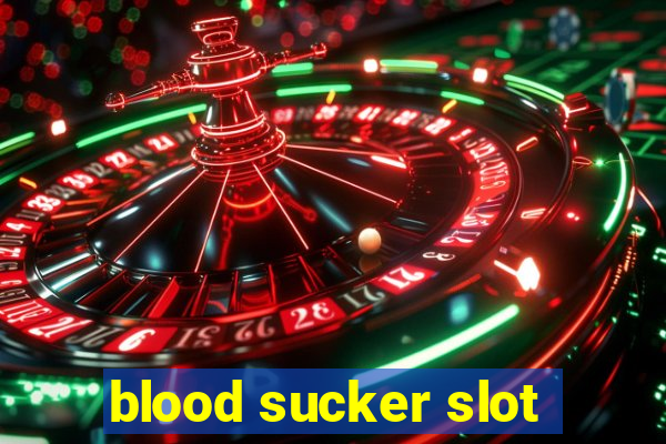 blood sucker slot