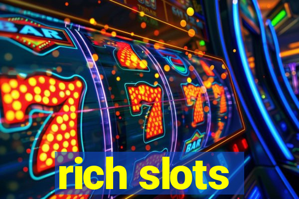 rich slots