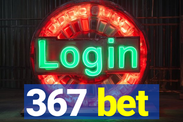 367 bet