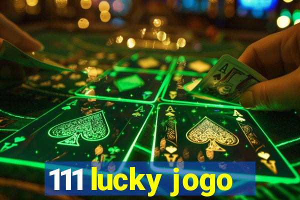 111 lucky jogo