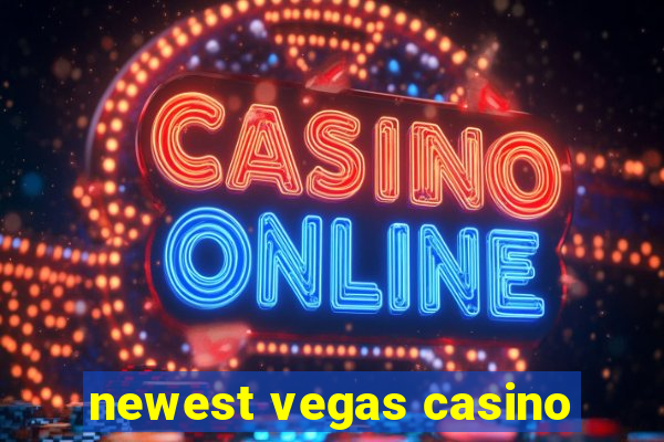 newest vegas casino