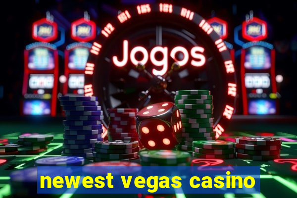 newest vegas casino