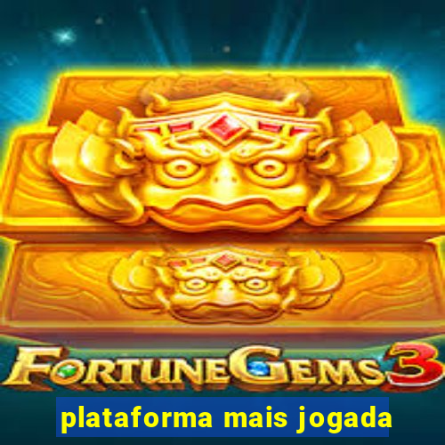 plataforma mais jogada