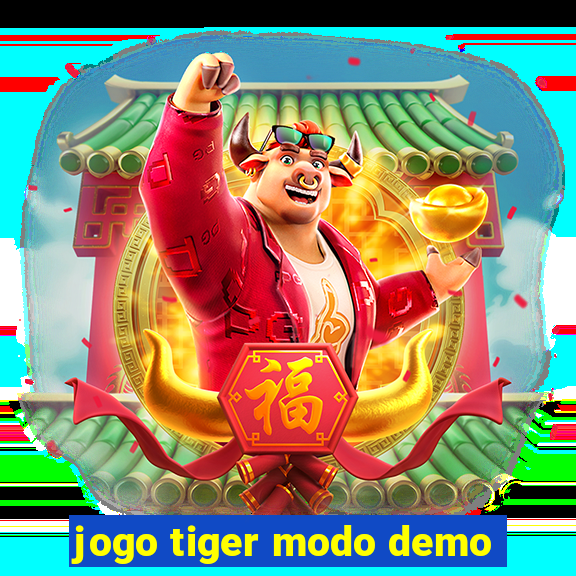 jogo tiger modo demo