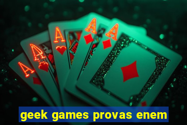 geek games provas enem