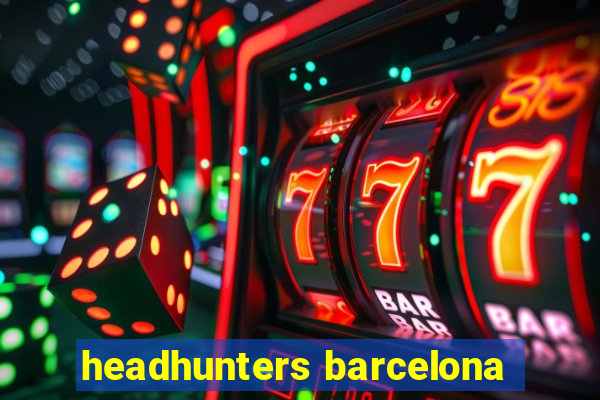 headhunters barcelona