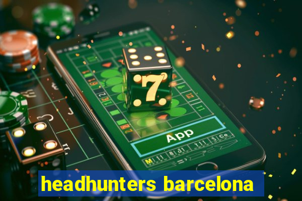 headhunters barcelona