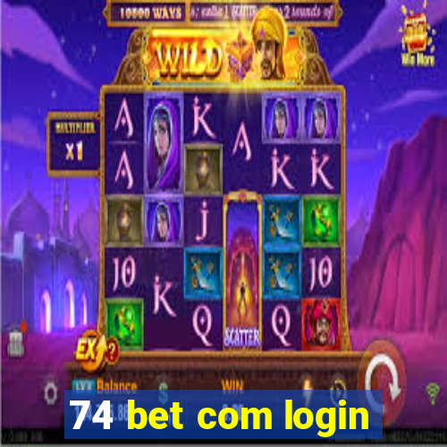 74 bet com login