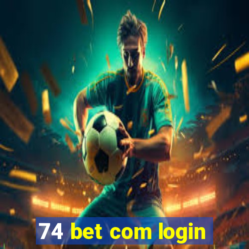 74 bet com login