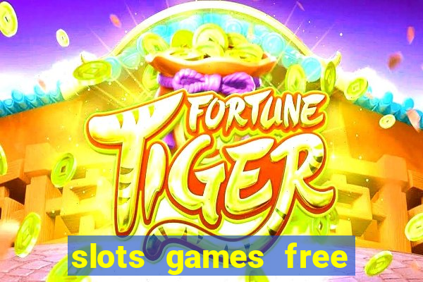 slots games free for fun