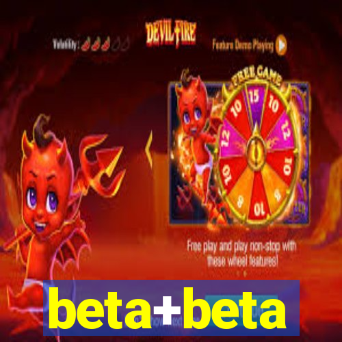 beta+beta