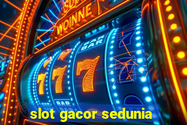 slot gacor sedunia