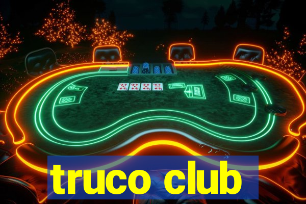 truco club