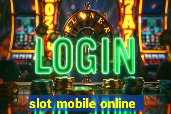 slot mobile online