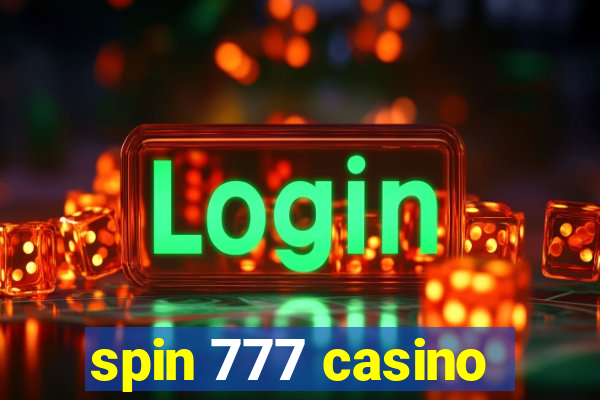 spin 777 casino