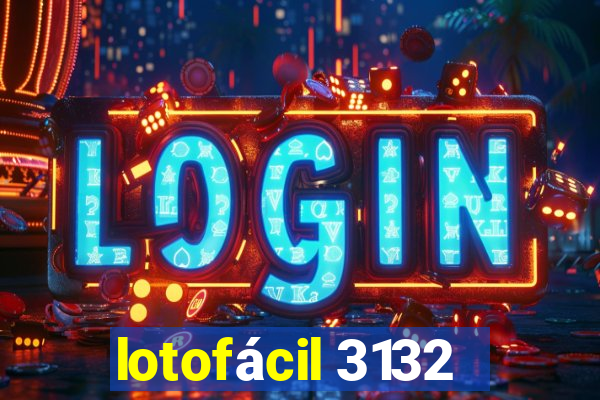 lotofácil 3132