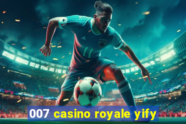 007 casino royale yify