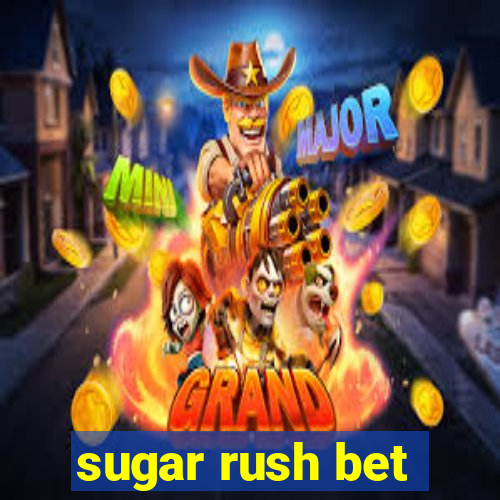 sugar rush bet