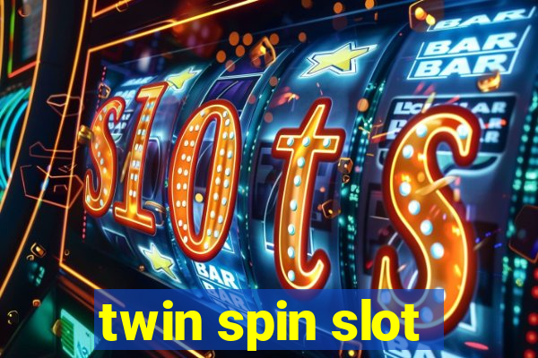 twin spin slot