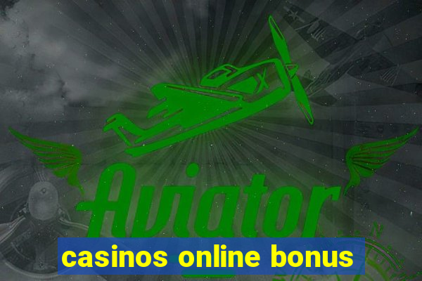 casinos online bonus