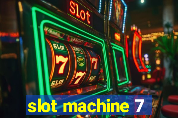 slot machine 7