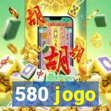 580 jogo