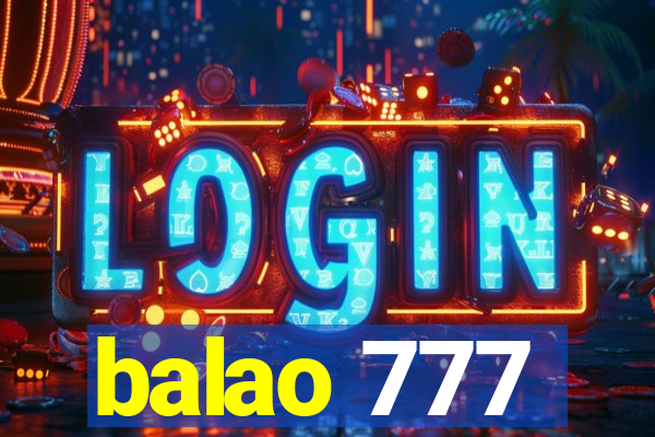 balao 777