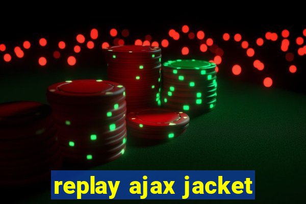 replay ajax jacket