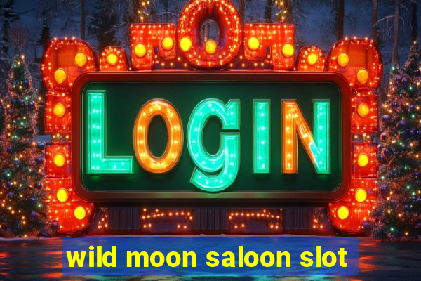 wild moon saloon slot