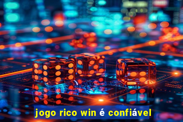 jogo rico win é confiável