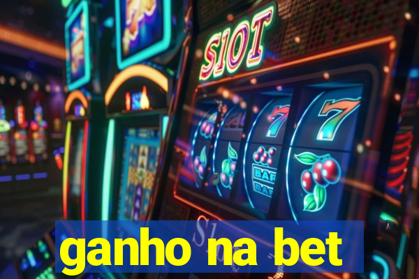 ganho na bet